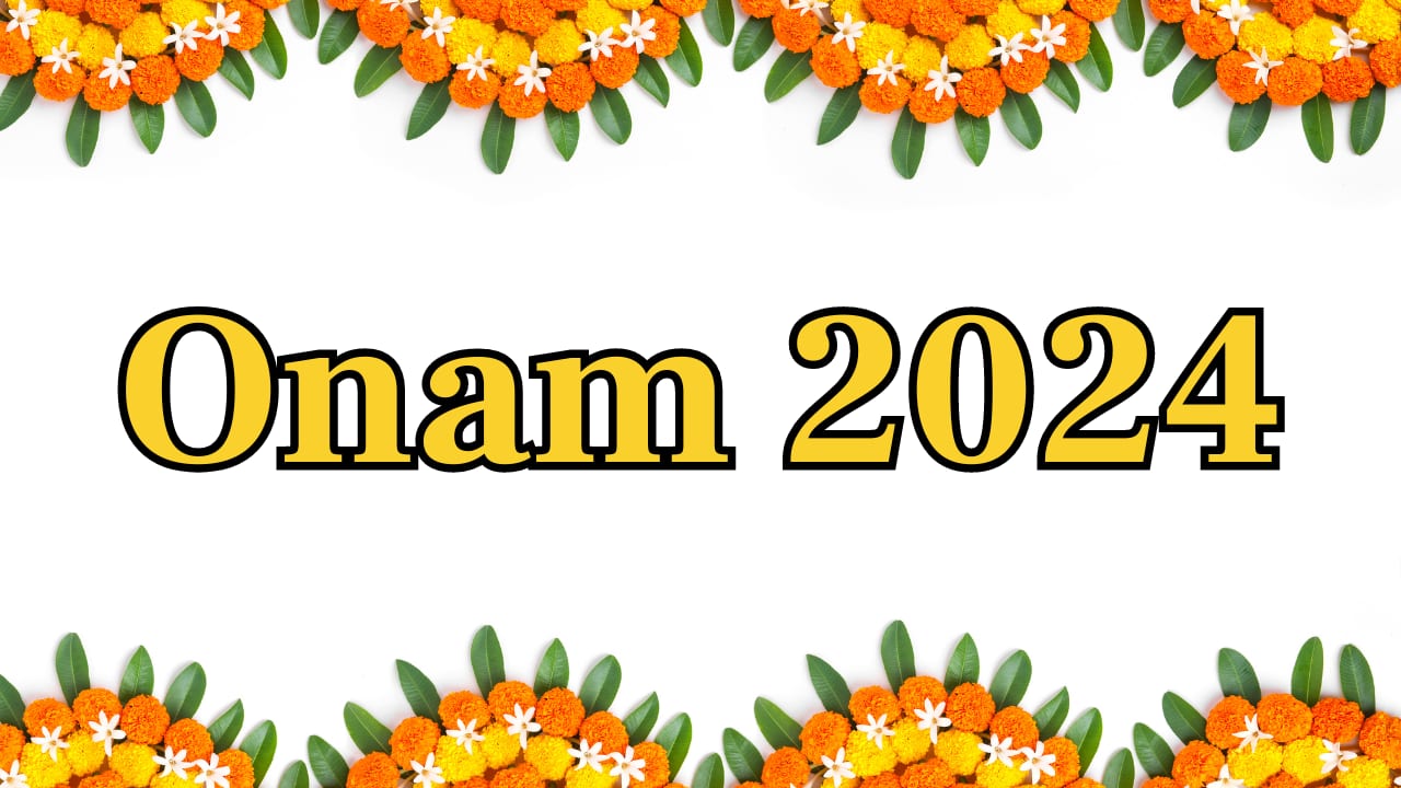 Onam 2024 Date, Time and Significance