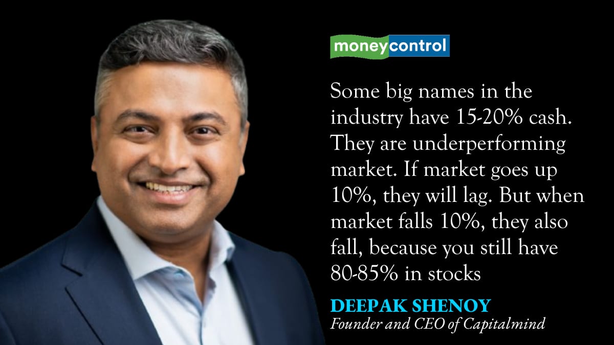 Capitalmind's Deepak Shenoy on why cash isn't king & this is the ...