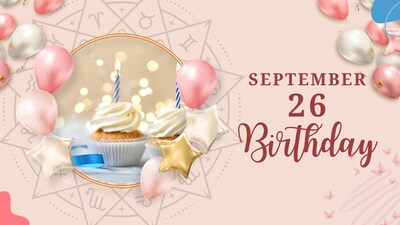 Birthday Forecast: Know personality traits of September 26 born