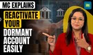 MC Explains: Reactivating your savings account is easier than you think! | Personal Finance