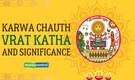 Karwa Chauth Vrat Katha and Their Spiritual Significance