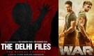 War 2 and The Delhi Files to witness box office clash on Independence Day 2025