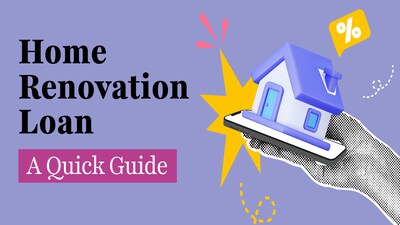 Home Renovation Loan: A quick guide on availing loan for home makeover