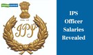 IPS Officer Salaries: What SPs, IGs, DGPs, and Top Ranks Really Earn!