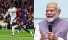 Watch: PM Narendra Modi highlights Real Madrid vs Barcelona fan rivalry in India