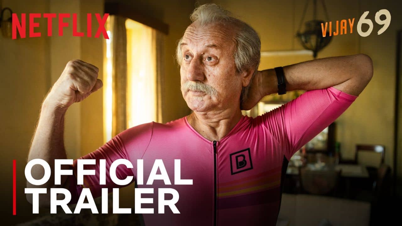 Netflix and YRF entertainment release trailer for ‘Vijay 69’: an inspiring story of pursuing dreams at any age starring Anupam Kher