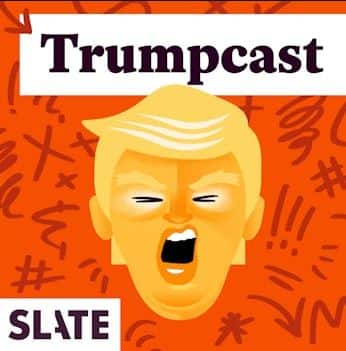Podcast reco: Trumpcast