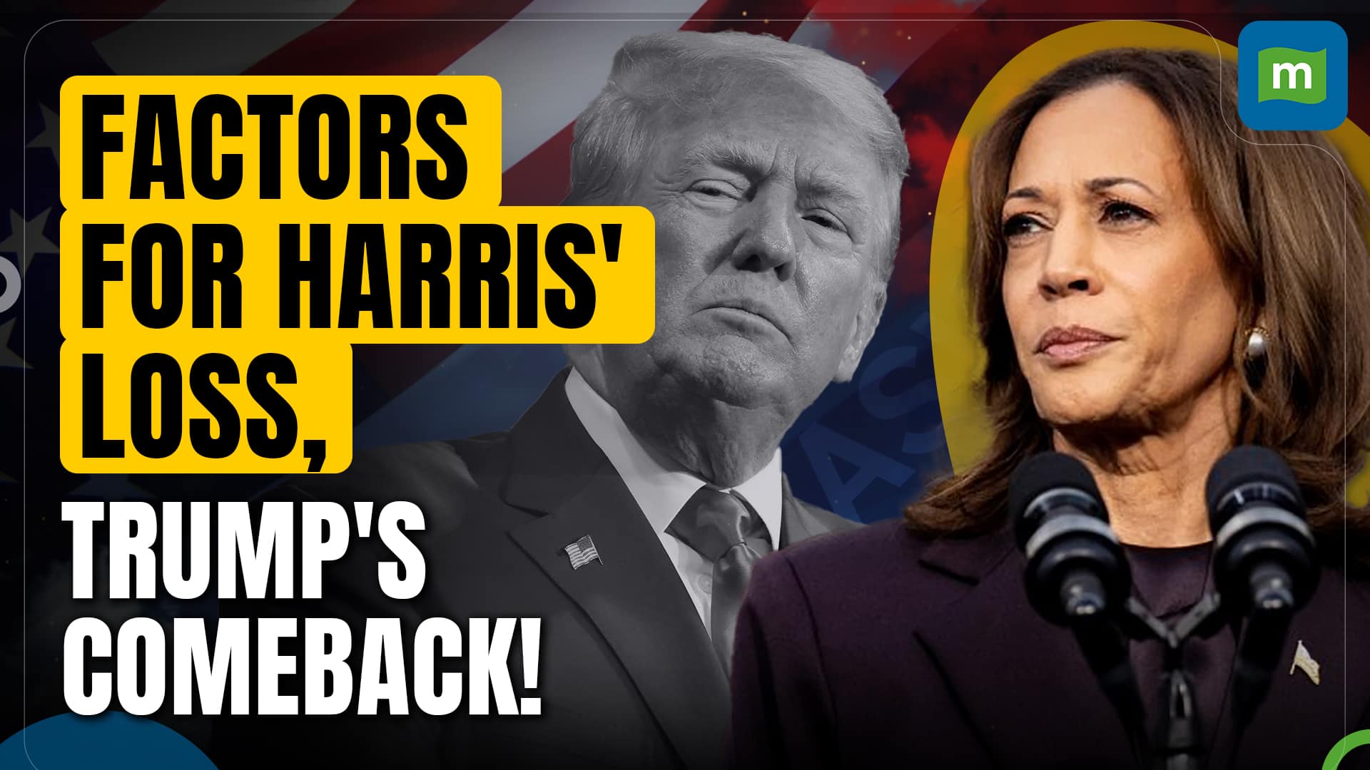 Harris' Loss and Trump's Stunning Comeback in 2024 Election; Factors