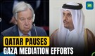 Qatar Halts Gaza Mediation: No Progress on Ceasefire & Hostage Release | N18G