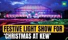 Kew Gardens' Iconic Light Show Opens 12th Edition Of "Christmas At Kew" In London | N18G