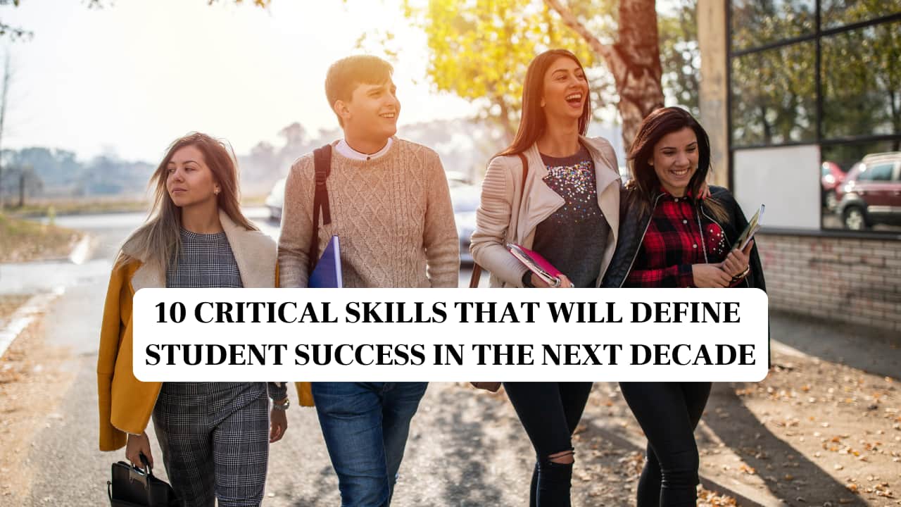 From AI to emotional intelligence: Top 10 must-have skills for students