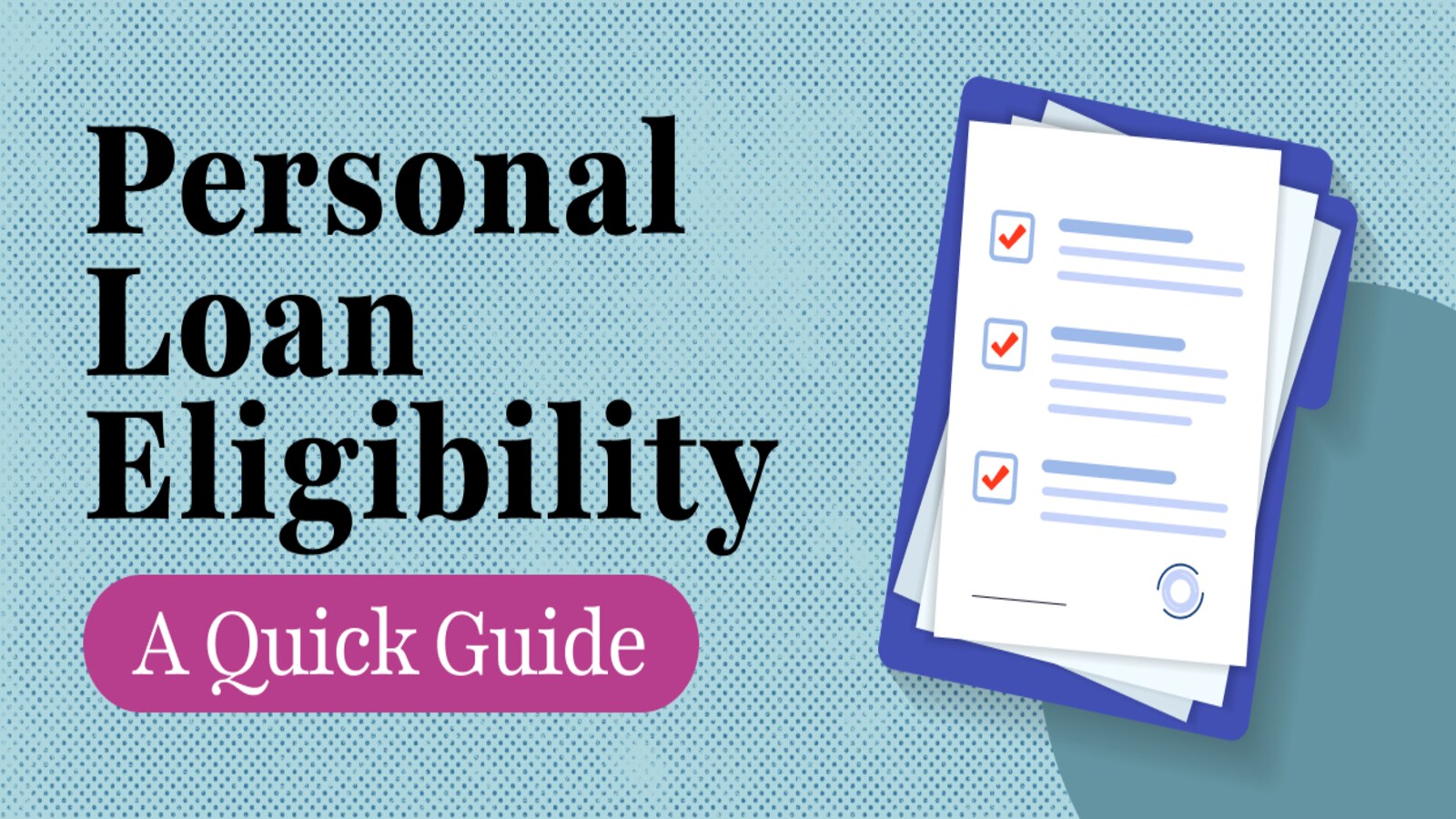 Personal Loan Eligibility: Unlock Your Financial Potential Today