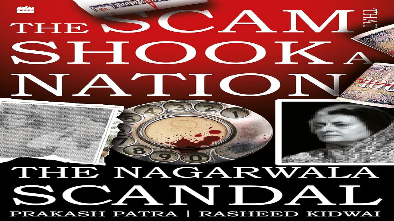 Book Extract |Prakash Patra and Rasheed Kidwai The Scam That Shook a Nation: The Nagarwala Scandal