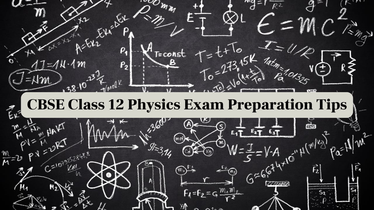 CBSE Class 12 Physics Board Examination 2025 Preparation Tips by Expert ...