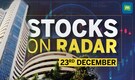 Stocks on Radar: Aurobindo Pharma, Fortis Healthcare, Laurus Labs, TCS on Focus | December 23