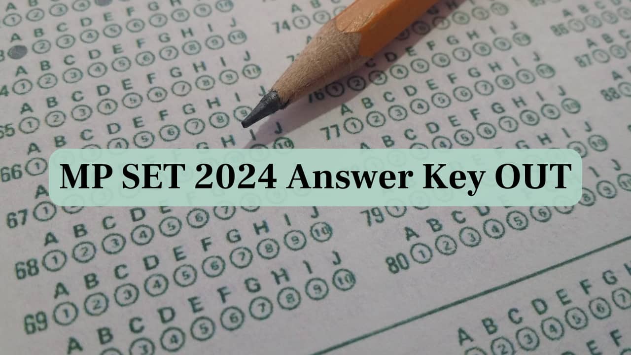 MP SET 2024 Answer Key Released; Direct Link to Download Here