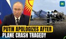 Putin Apologizes to Azerbaijan Over Deadly Plane Crash | N18G