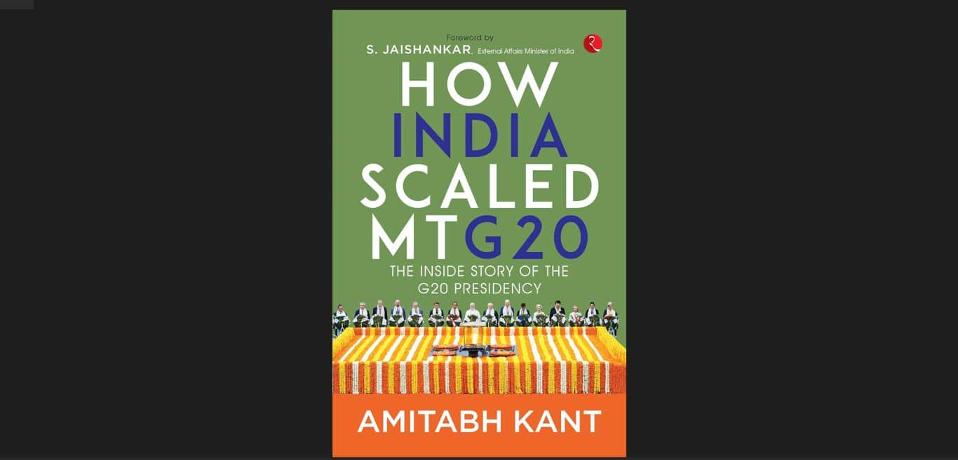 Book Review | 'How India scaled Mt G20: The Inside Story of The G20 Presidency' by Amitabh Kant