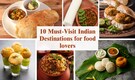 10 culinary gems in India every food lover must explore