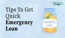 Fast Emergency Loan: Tips to get instant loan approval