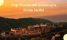 Top 10 weekend getaways from Delhi for Republic Day holiday 2025