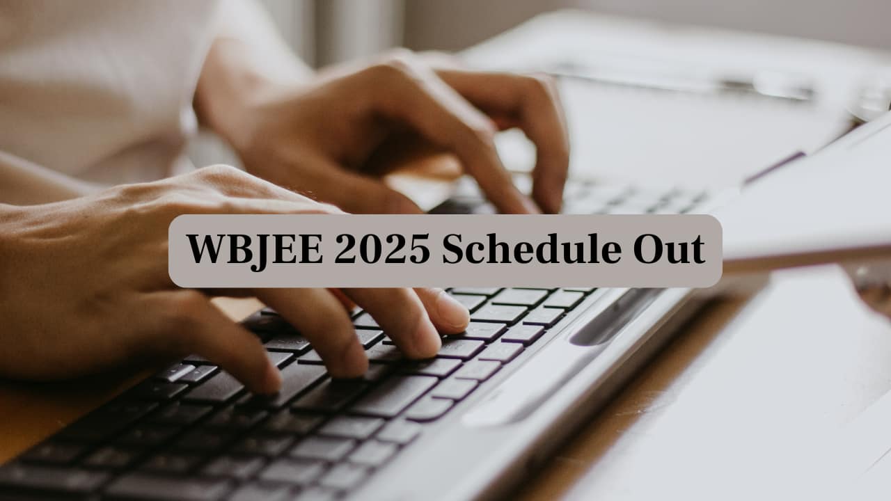 WBJEE 2025 Schedule Out: Registration Begins Jan 22, Check Details Here