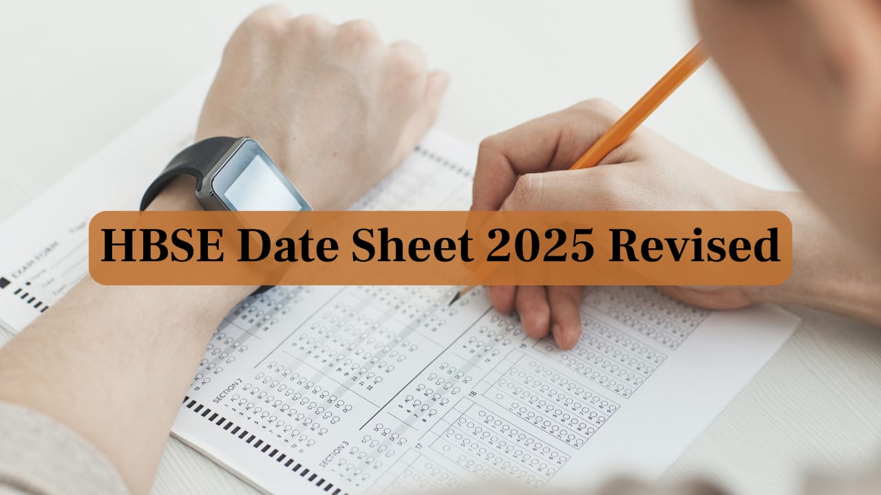 HBSE Date Sheet 2025 Revised for Class 10 and 12 Exam; Check New Dates Here