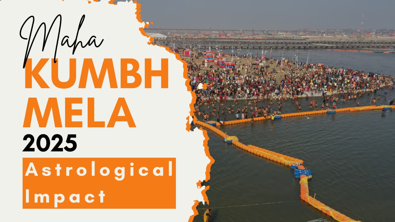 Maha Kumbh Mela 2025: Astrological Significance, and Zodiac Impact of This Once-in-144-Years Event