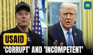 Trump, Musk Slam USAID As 'Incompetent' And 'Corrupt,' Push For Major Government Cuts | N18G