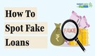 Fake Loans: Easy tips to safeguard your money against personal loan scams
