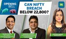 Live: How much will Nifty fall if it breaks below 22,800? | Opening Bell