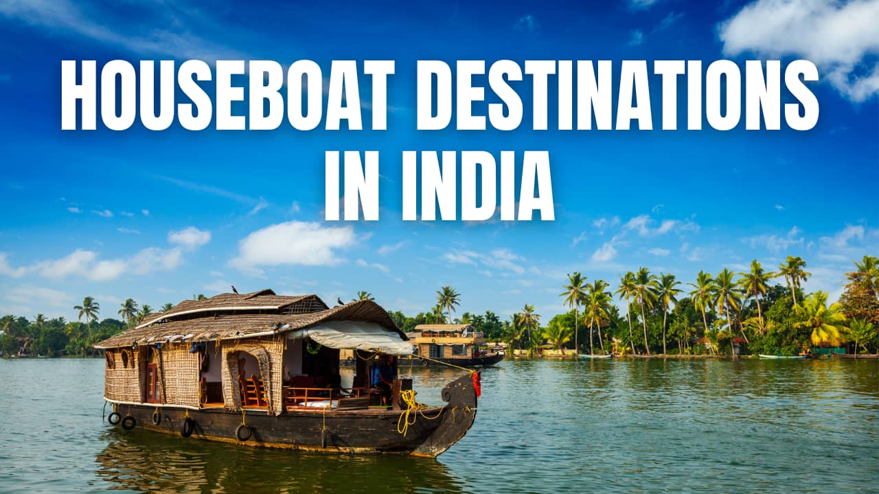 Top 10 Most Dreamlike Houseboat Destinations in India