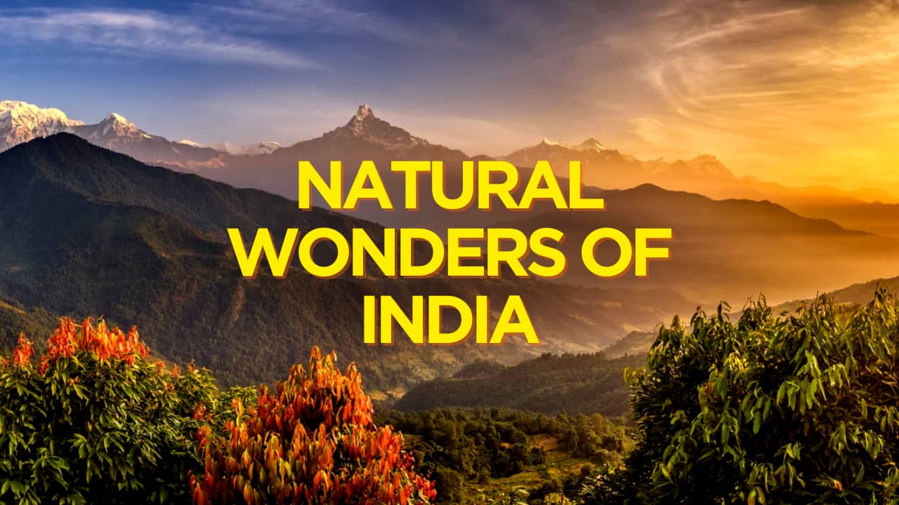 10 Breathtaking Natural Wonders to See in India