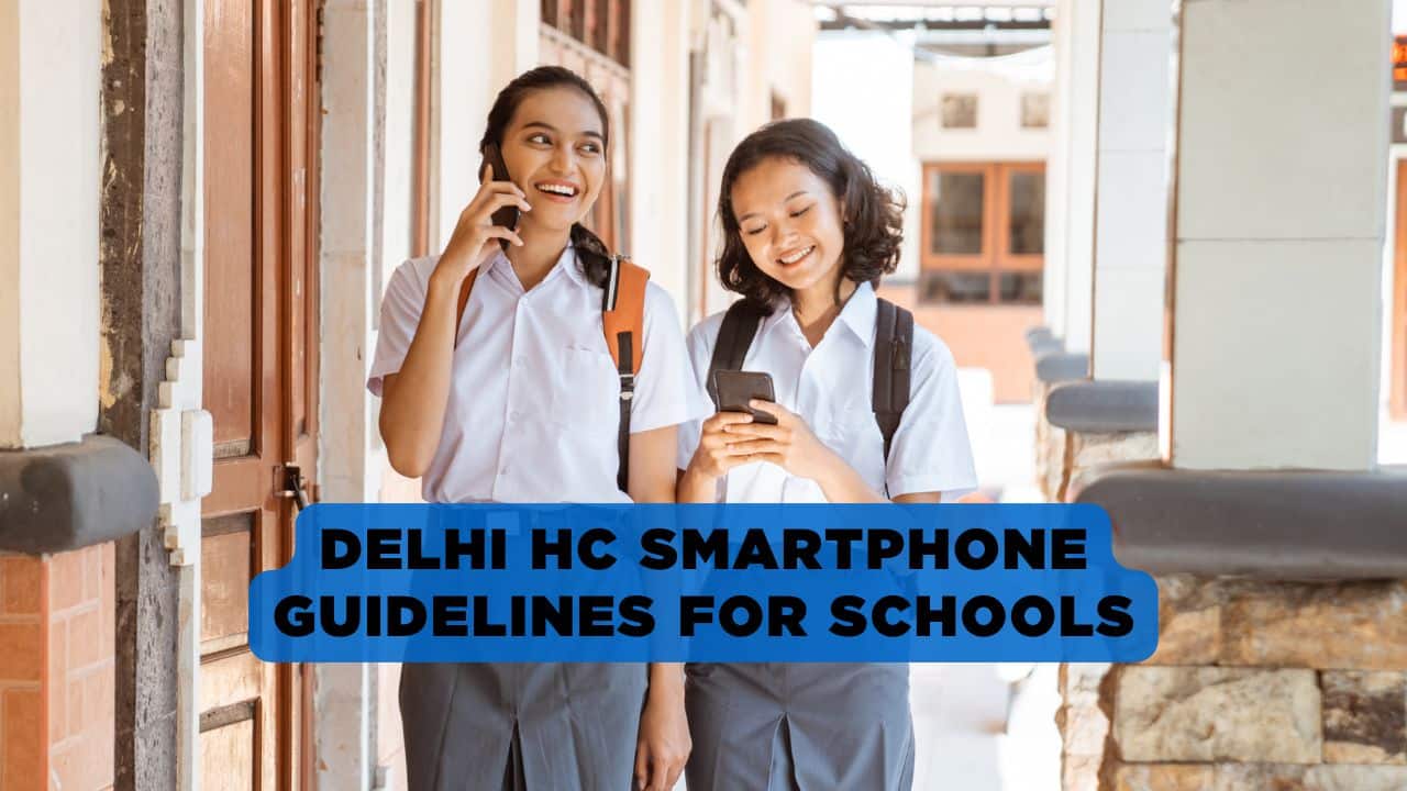 Complete ban on smartphones in schools not practical, says Delhi HC