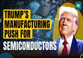 Trump, TSMC announce $100 billion investment | U.S. chip plants | Arizona main beneficiary | N18G