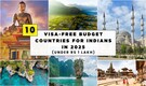 10 Affordable Visa-Free Destinations for Indians in 2025 (Under Rs 1 Lakh)