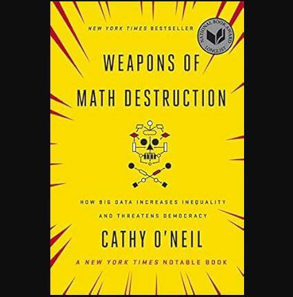 Book reco: Weapons of Math Destruction 