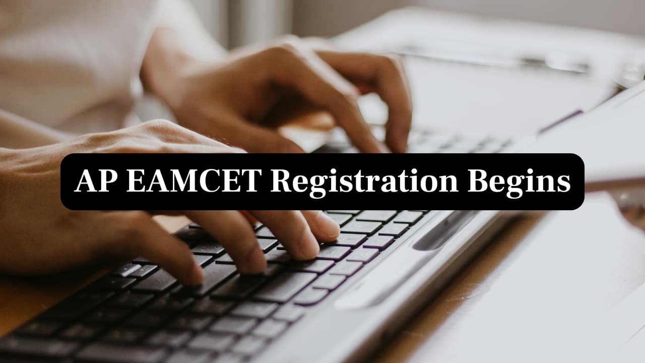 AP EAMCET 2025 registration begins at cets.apsche.ap.gov.in, apply by April 24
