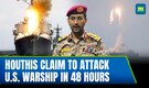 Yemen's Houthis say US aircraft carrier in Red Sea attacked again | US Calls it A Lie