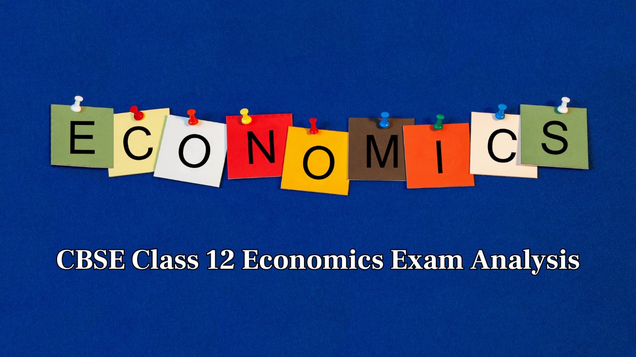 CBSE 12th Economics Exam Review: Check Paper Analysis Based on Teachers’ & Students’ Feedback