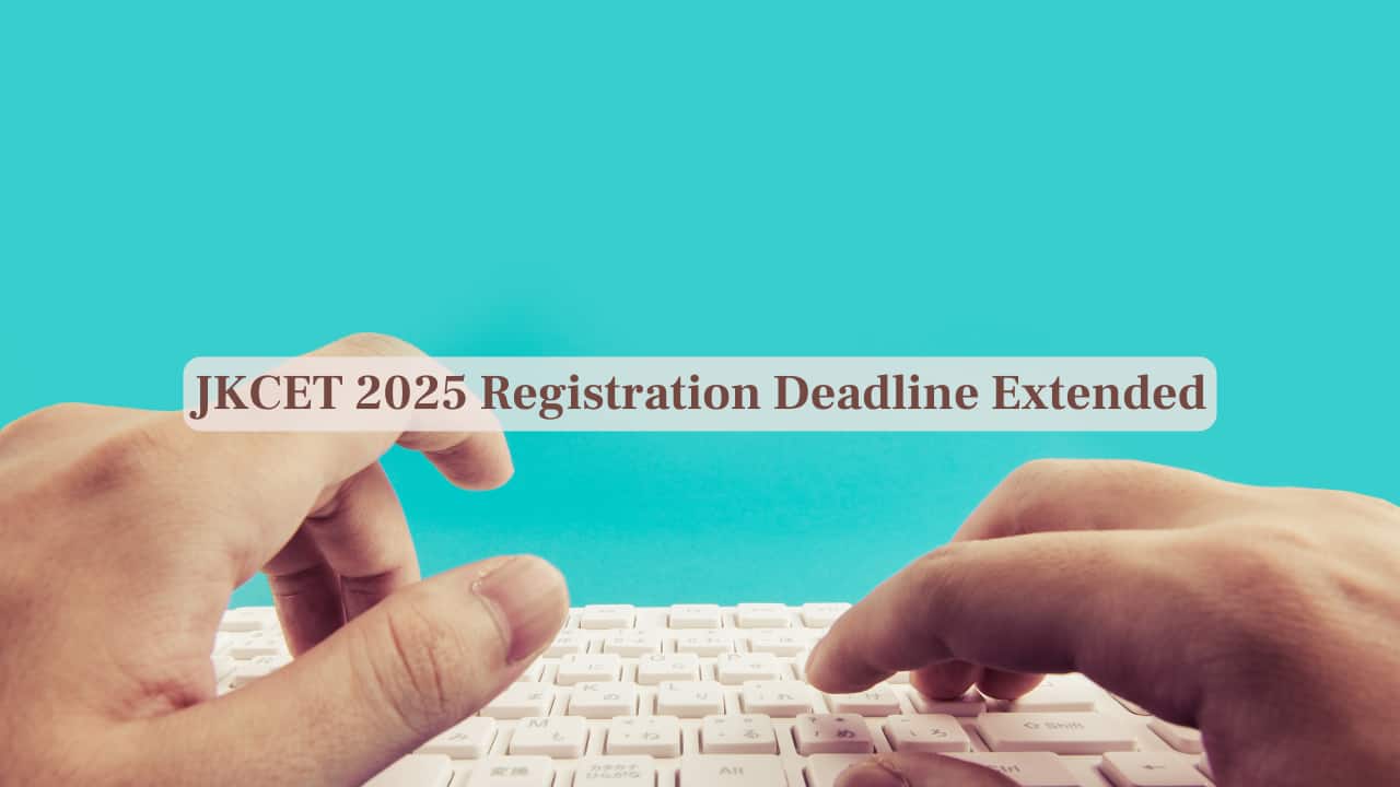 JKCET 2025 Registration Deadline Extended, Apply by March 24 at jkbopee.gov.in