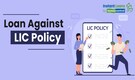 Loan Against LIC Policy: Know eligibility, interest rate, repayment tenure and other key details