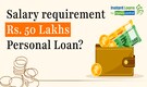 What Are the Requirements for a Rs 50 Lakh Personal Loan?