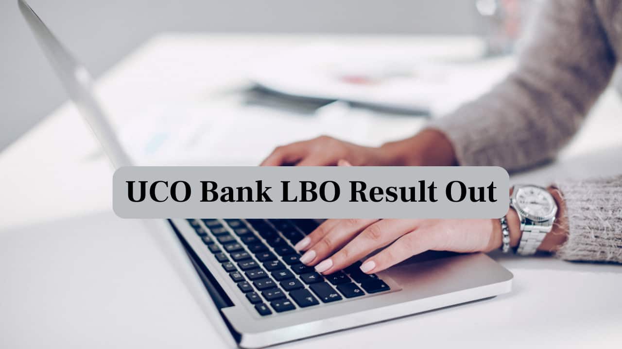 UCO Bank LBO Result 2025 Out @ ucobank.com; Direct Link Here