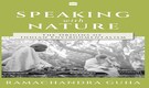 Book Extract | Speaking with Nature: The Origin of Indian Environmentalism by Ramachandra Guha