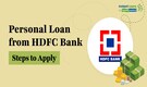 HDFC Bank Personal Loan: Interest rate, steps to apply, maximum limit and other key details