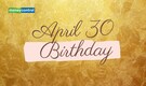 April 30 Birthday Personality: Traits, Love Life, Career and Health Insights April 30 Birthday Personality: Traits, Love Life, Career and Health Insights
