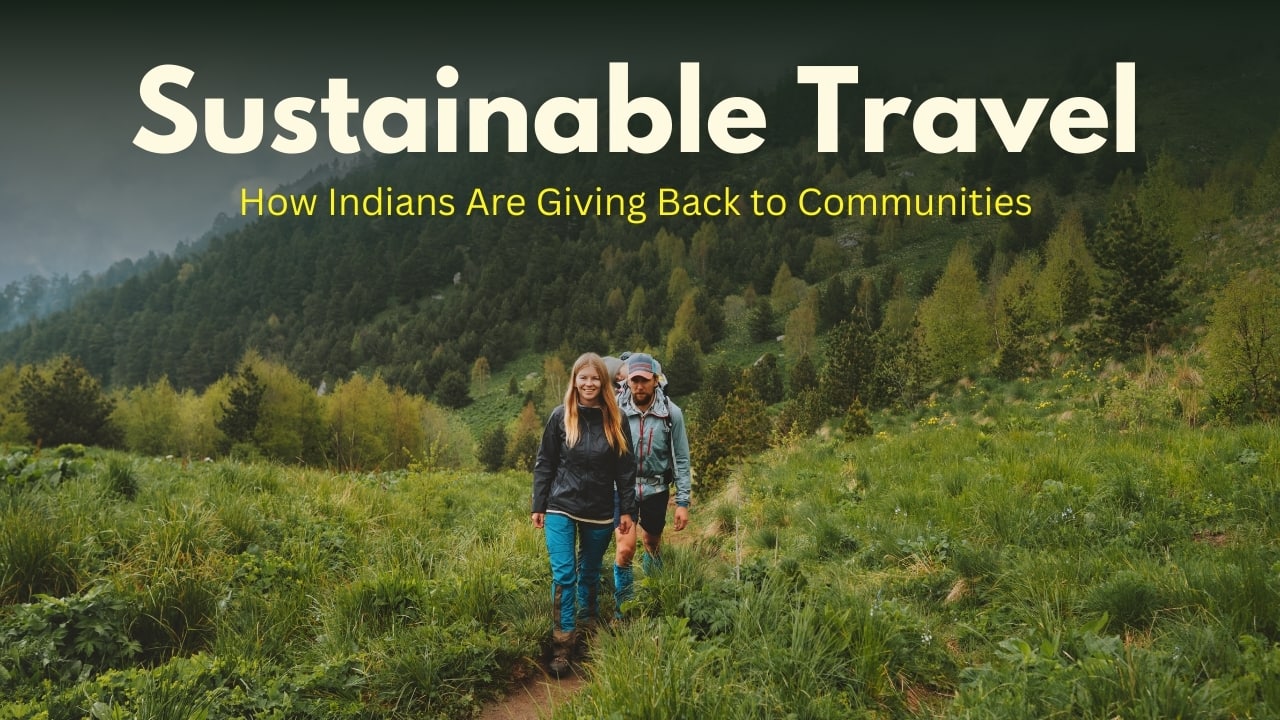 More Than Half of Indian Travellers Now Prioritise Community-Focused Tourism: Report More Than Half of Indian Travellers Now Prioritise Community-Focused Tourism: Report