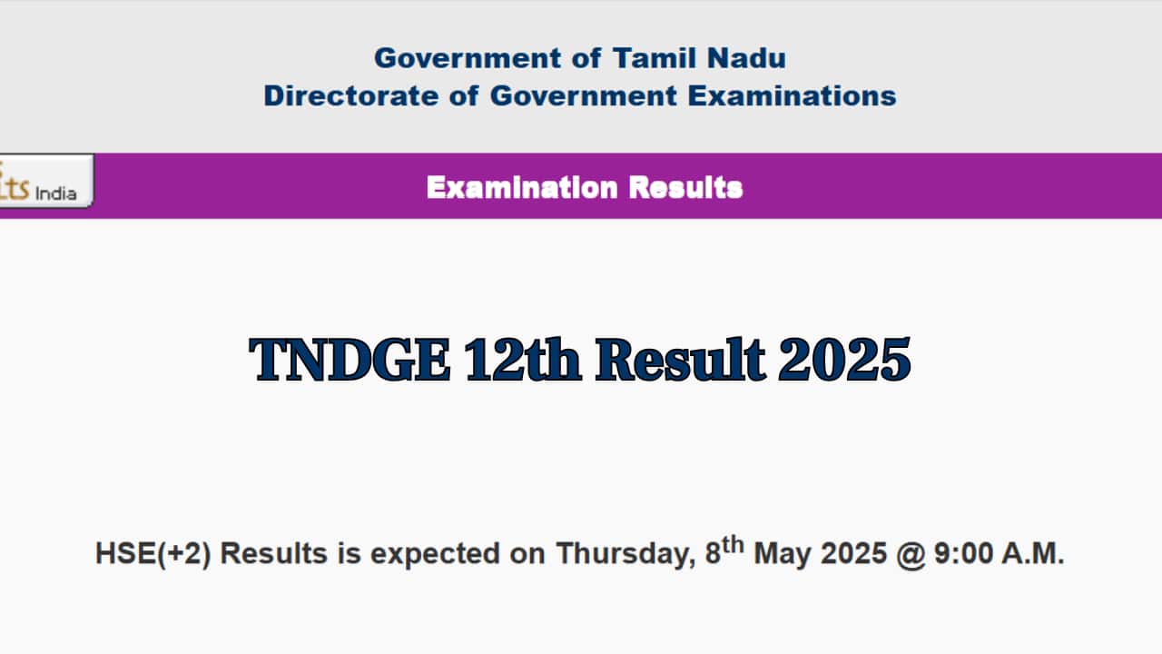 TNDGE 12th Result 2025 Date and time: When and where to check TN +2 Results online ?