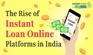 Instant Loan Online Platforms in India: The Future of Quick Financing